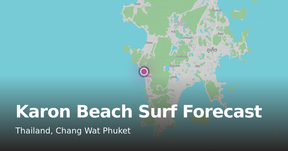 Karon Beach surf forecast, surf report and spot guide | Surfnerd Surf ...